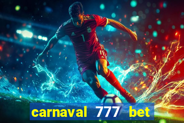 carnaval 777 bet paga mesmo