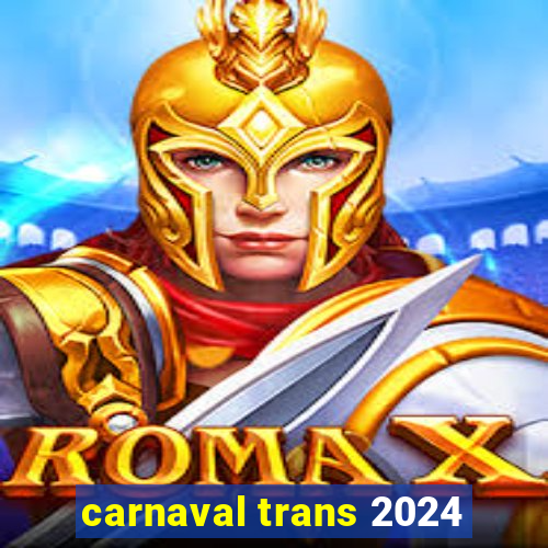 carnaval trans 2024