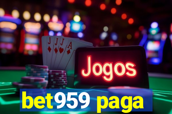 bet959 paga