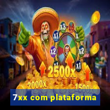 7xx com plataforma