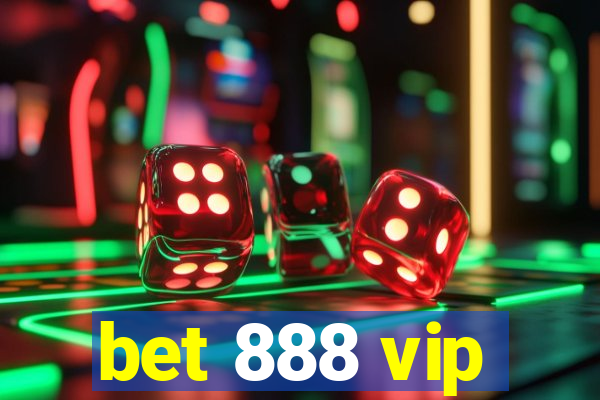 bet 888 vip