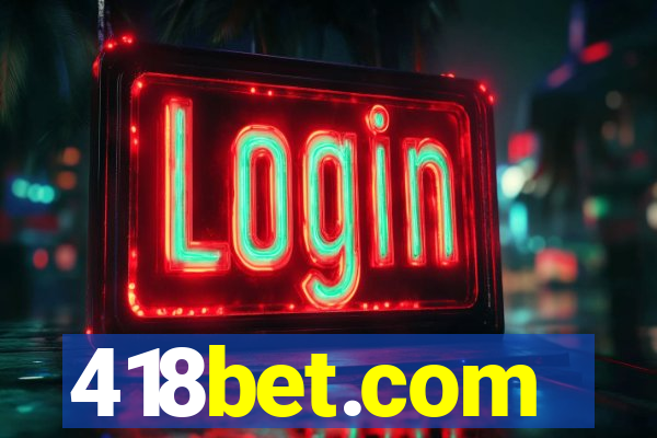 418bet.com