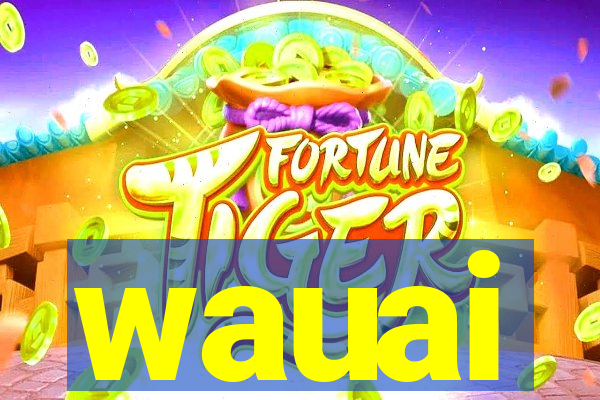 wauai