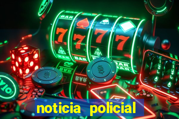 noticia policial cachoeira bahia