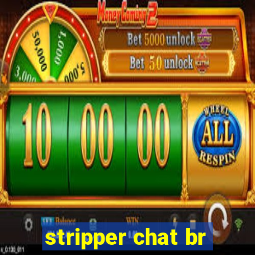 stripper chat br