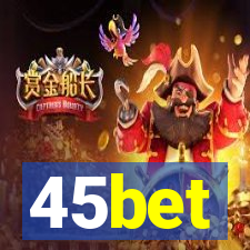 45bet