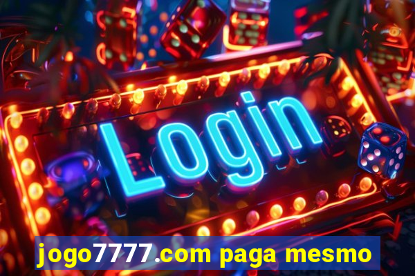 jogo7777.com paga mesmo