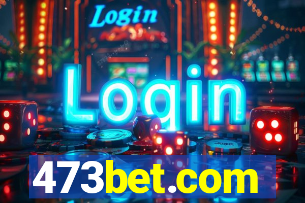 473bet.com