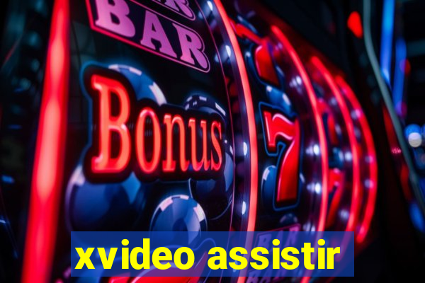 xvideo assistir