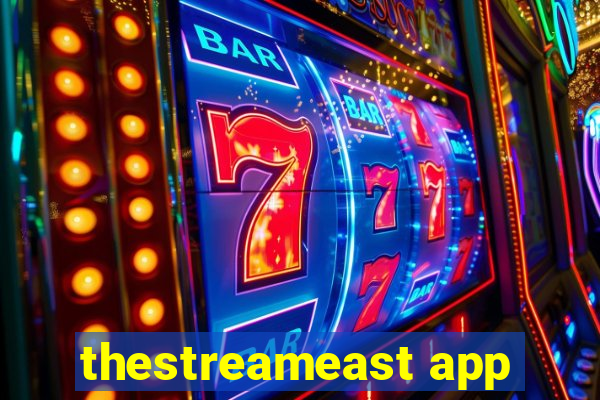 thestreameast app