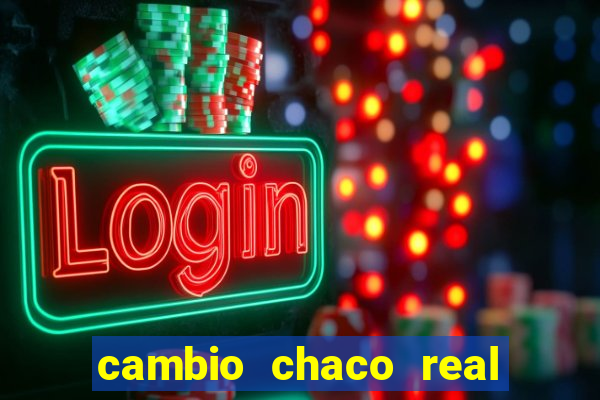 cambio chaco real en guarani