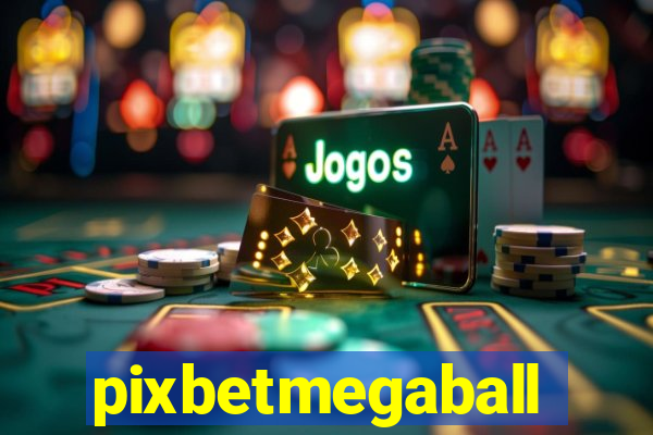 pixbetmegaball