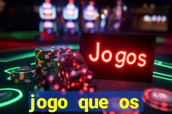 jogo que os famosos jogam para ganhar dinheiro