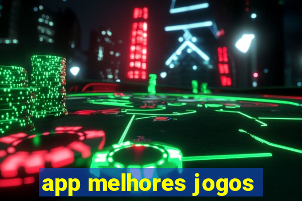 app melhores jogos