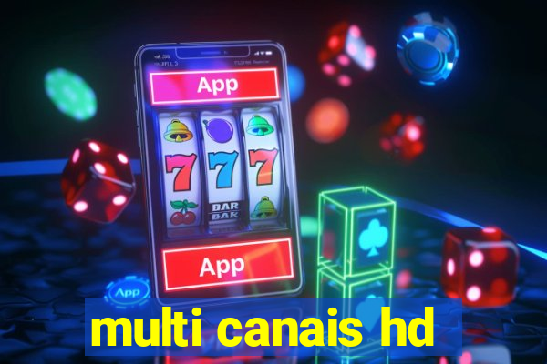 multi canais hd