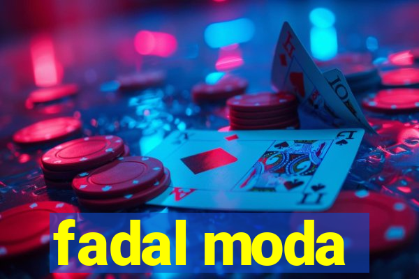 fadal moda