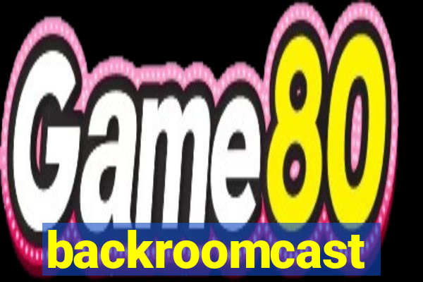 backroomcast