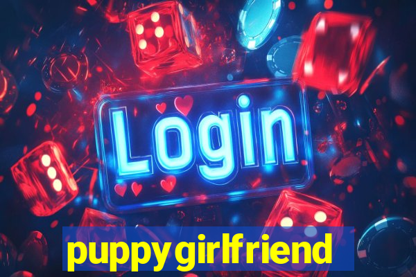 puppygirlfriend