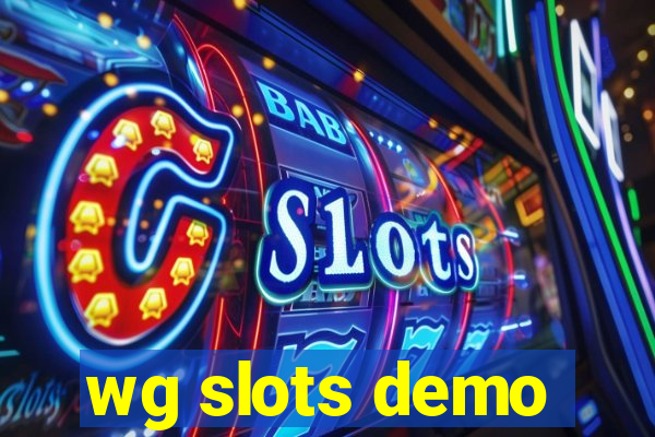 wg slots demo