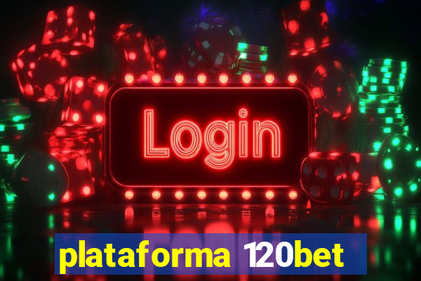 plataforma 120bet