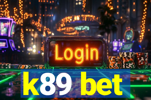 k89 bet