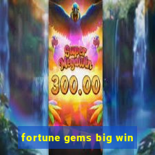 fortune gems big win