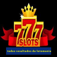 todos resultados da lotomania