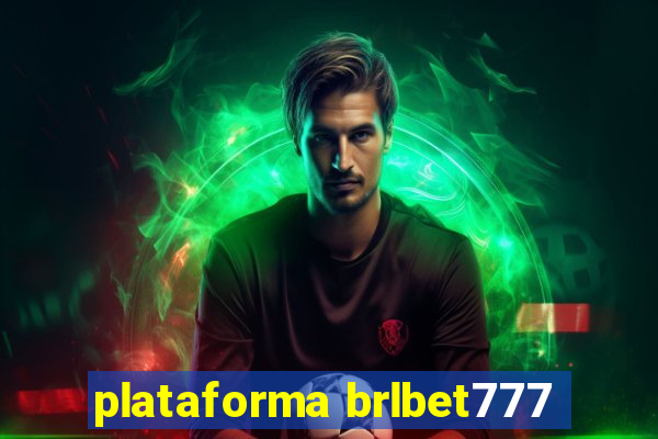 plataforma brlbet777