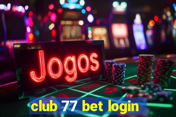 club 77 bet login