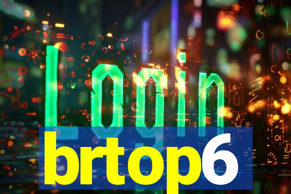 brtop6