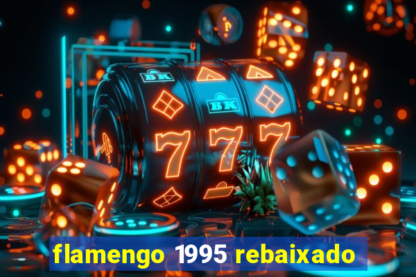 flamengo 1995 rebaixado