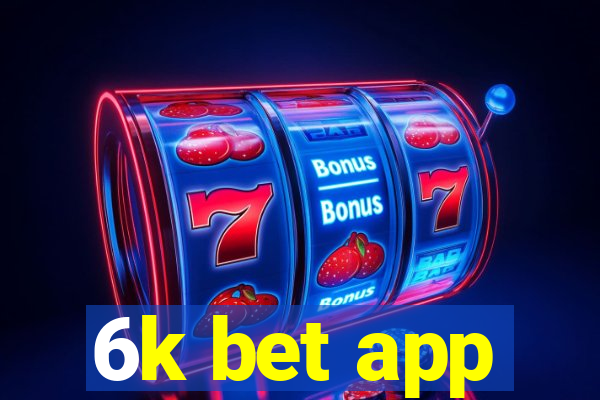 6k bet app