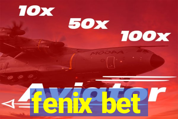 fenix bet