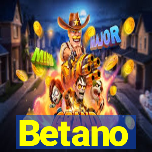 Betano