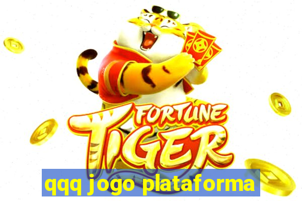 qqq jogo plataforma