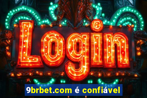 9brbet.com é confiável