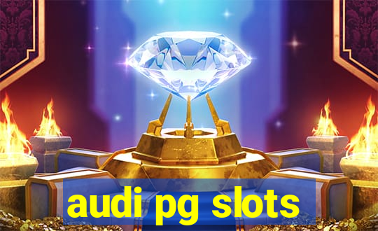 audi pg slots