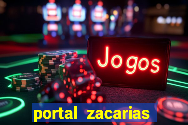 portal zacarias maior de 18