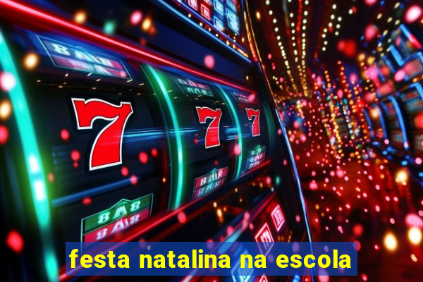 festa natalina na escola