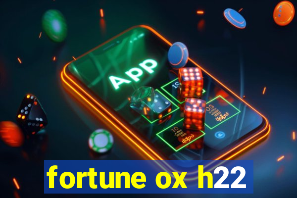 fortune ox h22