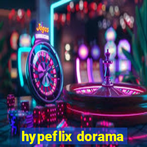 hypeflix dorama