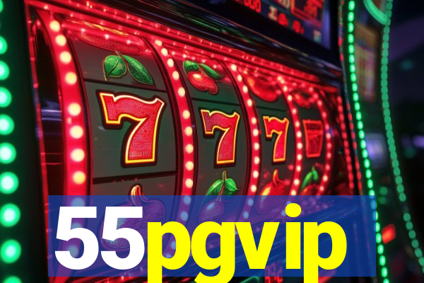 55pgvip