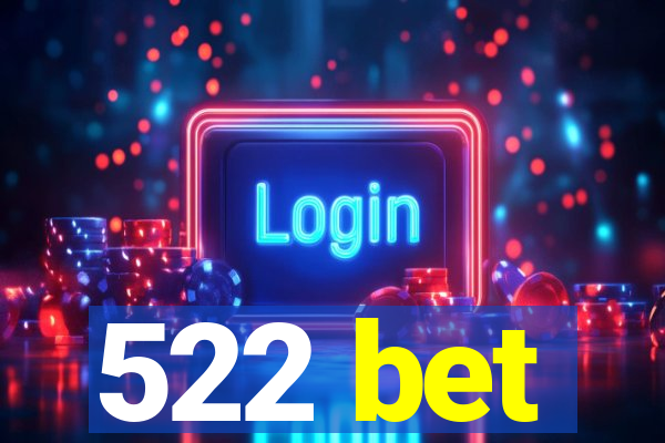 522 bet