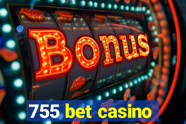 755 bet casino