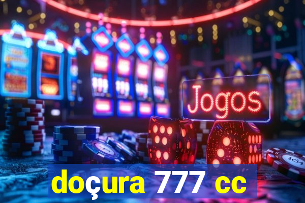 doçura 777 cc