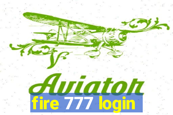 fire 777 login