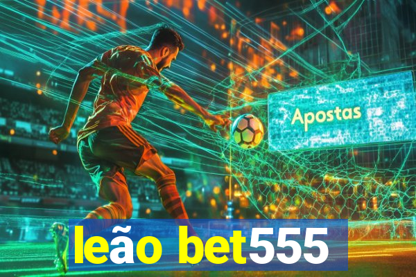 leão bet555