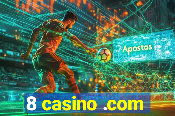 8 casino .com