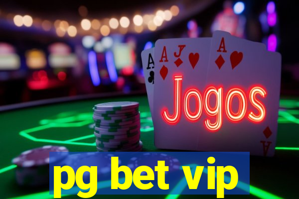 pg bet vip