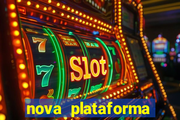 nova plataforma pagando muito